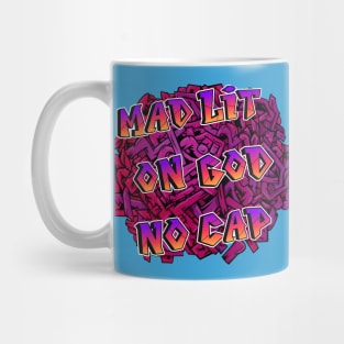 Mad Lit on God No Cap ( Graffiti ) Mug